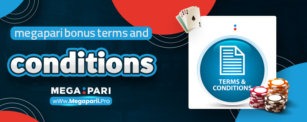 megapari bonus terms and conditions
