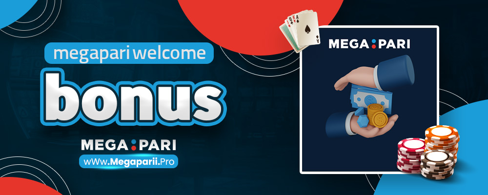 megapari welcome bonus