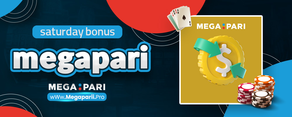 saturday bonus megapari